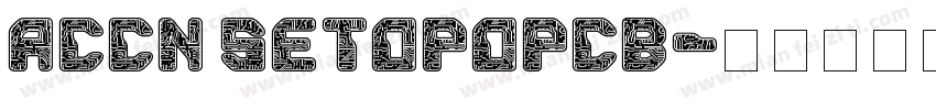 ACCN SetoPopCB字体转换